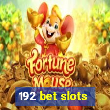 192 bet slots